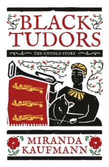 Image for Black Tudors  : the untold story