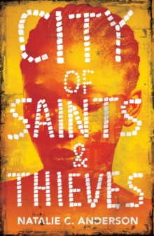 City of Saints & Thieves by Natalie C. Anderson