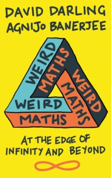 Image for Weird maths  : at the edge of infinity and beyond