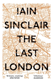 The Last London: True Fictions from an Unreal City