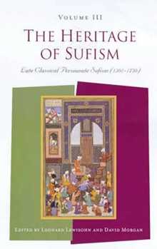 Image for Heritage of Sufism (Volume 3): Late Classical Persianate Sufism (1501-1750)