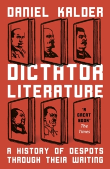 Dictator Literature: A History of Bad Books by Terrible People