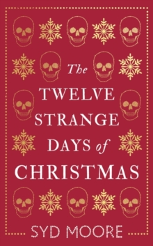 Image for The twelve strange days of Christmas