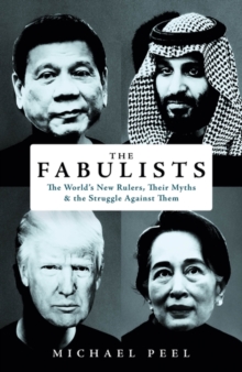 The Fabulists: How myth-makers rule in an age of crisis