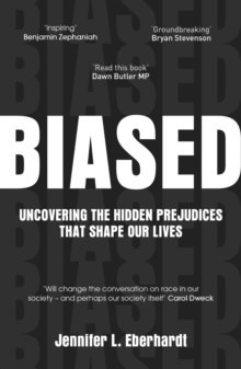 Image for Biased  : uncovering the hidden prejudices that shape our lives