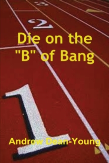 Image for Die on the "B" of Bang