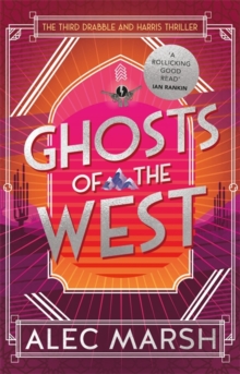 Ghosts of the West: Don’t miss the new action-packed Drabble and Harris thriller!