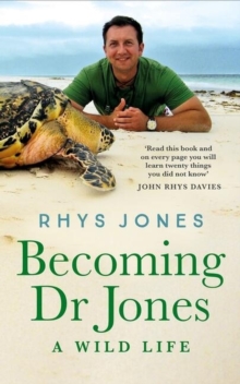 Image for Becoming Dr Jones  : a wild life
