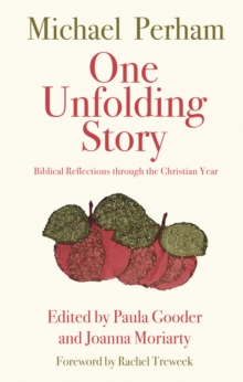 Image for One unfolding story  : biblical reflections through the Christian year