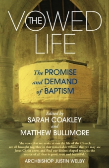 The Vowed Life: The promise and demand of baptism