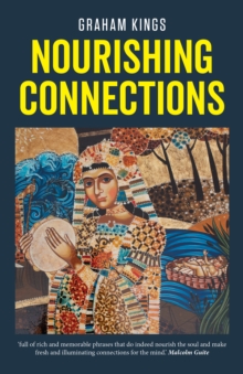Image for Nourishing Connections: Collected Poems by Graham Kings