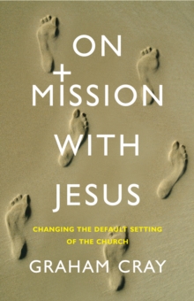 Image for On Mission with Jesus : Changing the default setting of the church