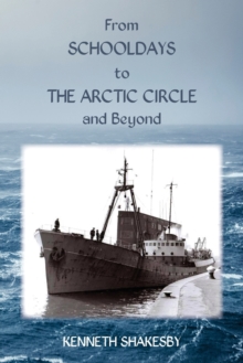 From Schooldays to the Arctic Circle and Beyond
