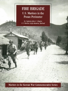 Image for FIRE BRIGADE: U.S. Marines In The Pusan Perimeter [Illustrated Edition]