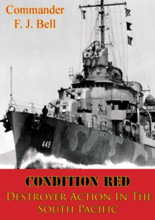 Image for Condition Red; Destroyer Action In The South Pacific [Illustrated Edition]