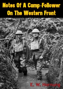 Image for Notes Of A Camp-Follower On The Western Front [Illustrated Edition]