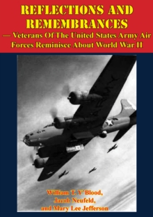 Image for REFLECTIONS AND REMEMBRANCES - Veterans Of The United States Army Air Forces Reminisce About World War II
