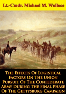 Image for Effects Of Logistical Factors On The Union Pursuit Of The Confederate Army
