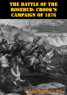 Image for Battle Of The Rosebud: Crook's Campaign Of 1876