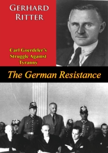 Image for German Resistance: Carl Goerdeler's Struggle Against Tyranny