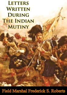 Image for Letters Written During The Indian Mutiny [Illustrated Edition]