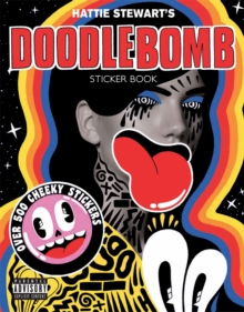 Hattie Stewart's Doodlebomb Sticker Book