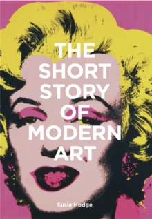 Image for The short story of modern art  : a pocket guide to movements, works, themes & techniques