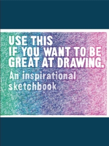 Image for Use This if You Want to Be Great at Drawing