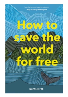 Image for How to Save the World For Free