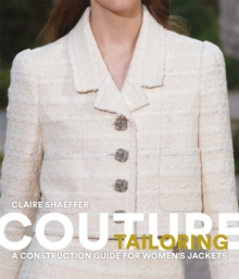 Couture Tailoring: A Construction Guide for Women’s Jackets