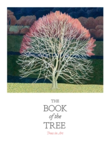 Image for The book of the tree  : trees in art
