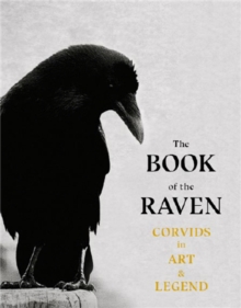 Image for The book of the raven  : corvids in art and legend