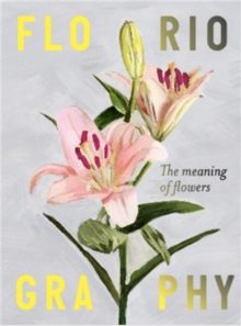 Floriography: The Meaning of Flowers