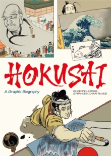 Image for Hokusai  : a graphic biography