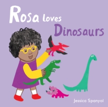 Rosa Loves Dinosaurs