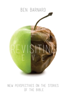 Revisiting Eve: New Perspectives on the Stories of the Bible