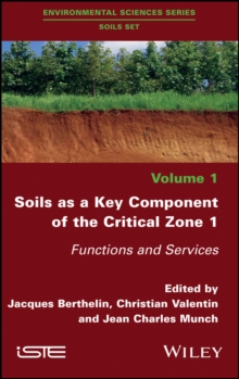 Image for Soils as a Key Component of the Critical Zone 1 : Functions and Services