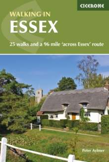 Walking in Essex: 25 walks and a 96 mile ‘across Essex’ route