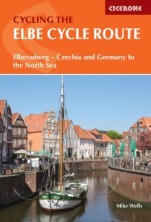 The Elbe Cycle Route: Elberadweg – Czechia and Germany to the North Sea