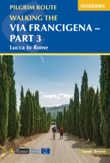 Walking the Via Francigena Pilgrim Route – Part 3: Lucca to Rome