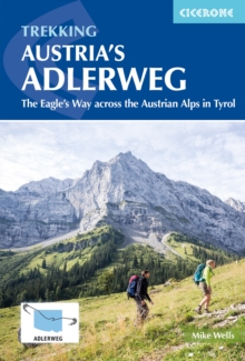 Image for Trekking Austria's Adlerweg  : the Eagle's Way across the Austrian Alps in Tyrol