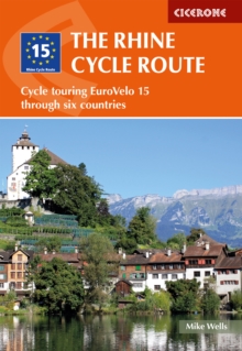 The Rhine Cycle Route: Cycle touring EuroVelo 15 through six countries