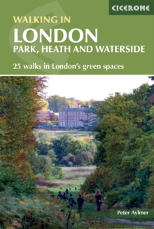 Walking in London: Park, heath and waterside – 25 walks in London’s green spaces