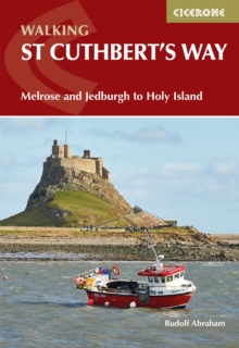 Walking St Cuthbert’s Way: Melrose and Jedburgh to Holy Island