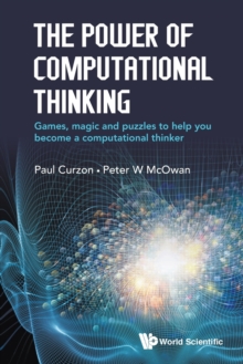 Image for Power Of Computational Thinking, The: Games, Magic And Puzzles To Help You Become A Computational Thinker