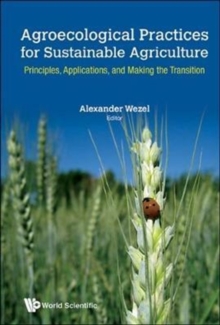Image for Agroecological Practices For Sustainable Agriculture: Principles, Applications, And Making The Transition