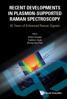 Image for RECENT DEVELOPMENTS IN PLASMON-SUPPORTED RAMAN SPECTROSCOPY: 45 YEARS OF ENHANCED RAMAN SIGNALS