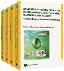 Image for Handbook Of Boron Science: With Applications In Organometallics, Catalysis, Materials And Medicine (In 4 Volumes)