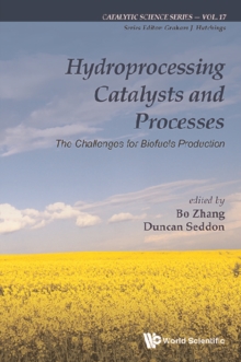 Image for Hydroprocessing catalysts and processes: the challenges for biofuels production