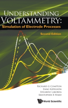 Image for Understanding Voltammetry: Simulation Of Electrode Processes